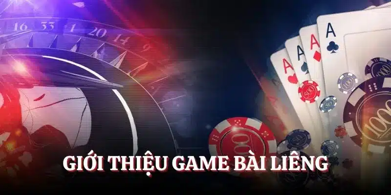 Giới thiệu về game bài Liêng Giới thiệu về game bài Liêng