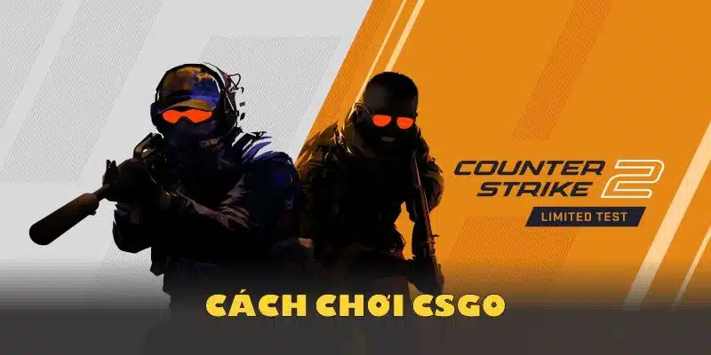 Cách chơi CSGO - FB88