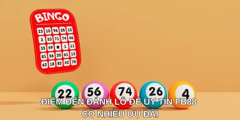 Điểm đến đánh lô đề uy tín FB88 có nhiều ưu đãi Điểm đến đánh lô đề uy tín FB88 có nhiều ưu đãi