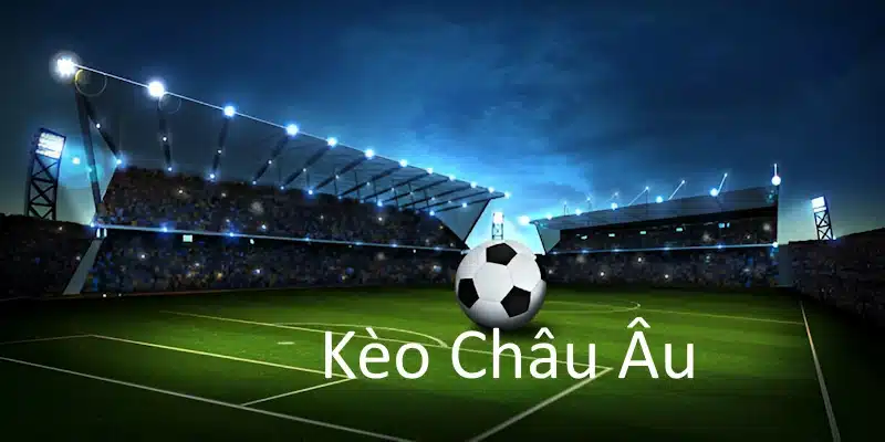 Kèo châu Âu - Hình thức dự đoán kết quả trận tranh tài