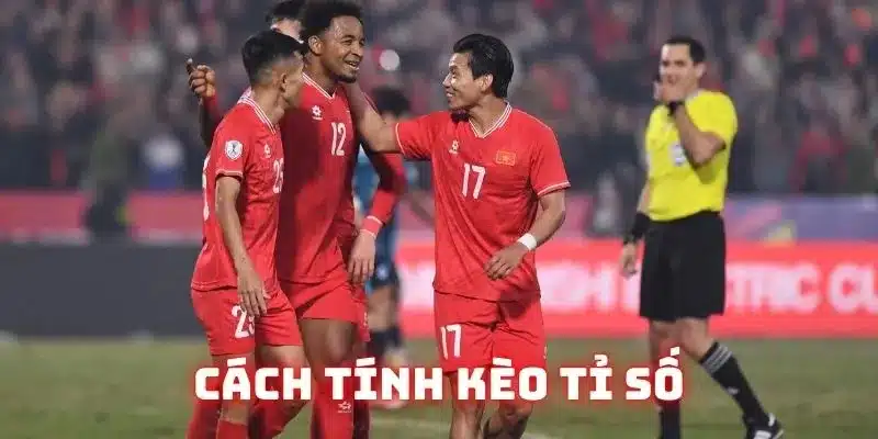 Cách tính cược tỉ số chuẩn cho bet thủ Cách tính cược tỉ số chuẩn cho bet thủ