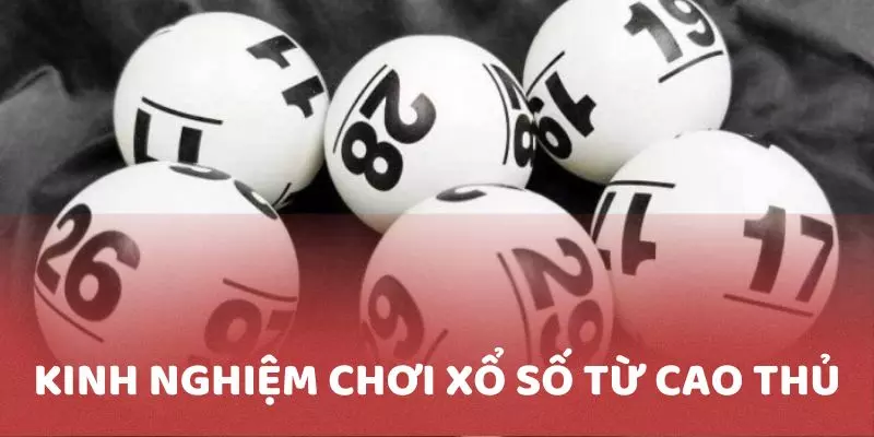 Kinh nghiệm chơi xổ số được chia sẻ từ các cao thủ cho người mới nhập môn Kinh nghiệm chơi xổ số được chia sẻ từ các cao thủ cho người mới nhập môn