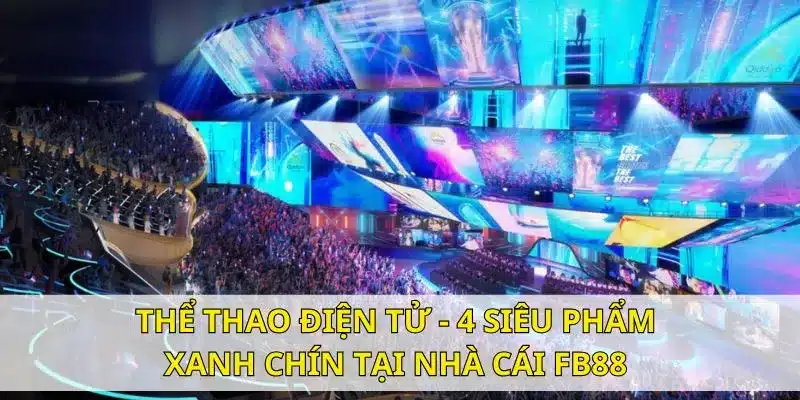 Thể thao điện tử - FB88