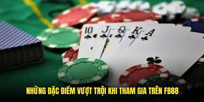 Ưu điểm của tiến lên miền Bắc tại FB88 Ưu điểm của tiến lên miền Bắc tại FB88