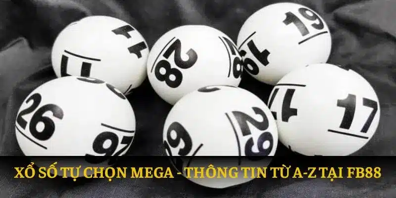 Xổ số tự chọn mega - FB88